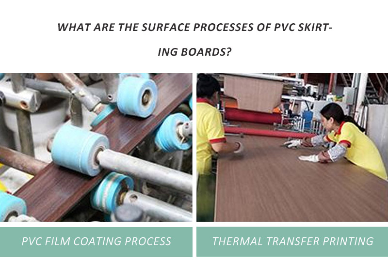 Apakah Proses Permukaan Papan Skirting PVC?