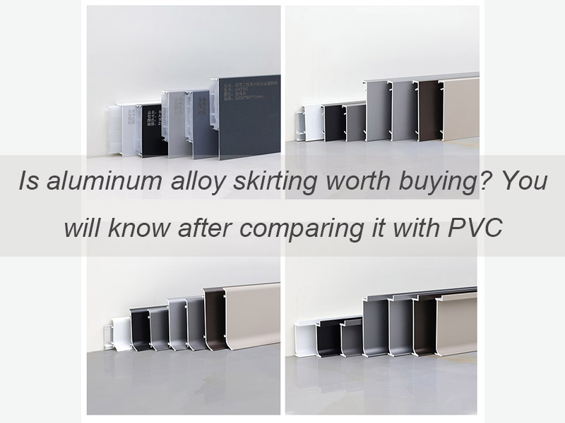 Adakah Skirting Aloi Aluminium Berbaloi Dibeli? Anda Akan Tahu Selepas Membandingkannya dengan PVC